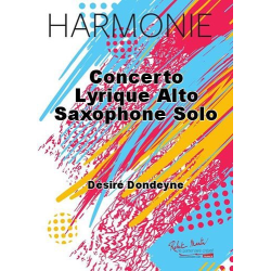         Concerto lyrique (saxophone alto solo) - Désiré Dondeyne
    