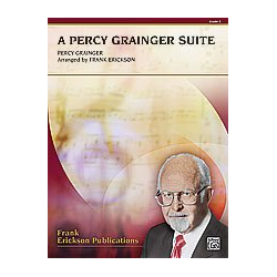         A Percy Grainger Suite - Percy Aldridge Grainger / Arr. Frank Erickson
    