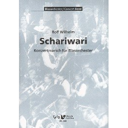         Schariwari - Konzertmarsch für Blasorchester - Rolf Wilhelm
    