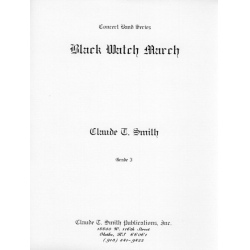         Black Watch - Claude T. Smith
    