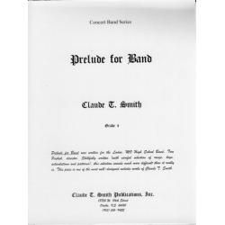         Prelude For Band - Claude T. Smith
    