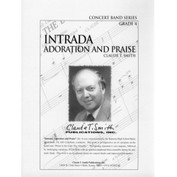         Intrada: Adoration and Praise - Claude T. Smith
    