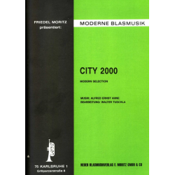         City 2000 - Alfred Ernst Ahne / Arr. Walter Tuschla
    