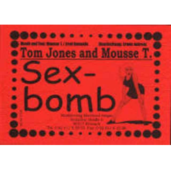         Sex Bomb (Tom Jones & Mousse T.) - Errol Rennalls / Arr. Erwin Jahreis
    