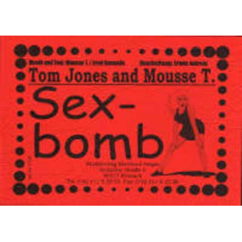 Sex Bomb (Tom Jones & Mousse T.)