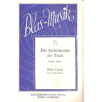 Die Geheimnisse der Etsch (Großer Walzer)