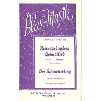 Riesengebirglers Heimatlied (Blaue Berge, grüne Täler) / Der Schmetterling (Intermezzo)