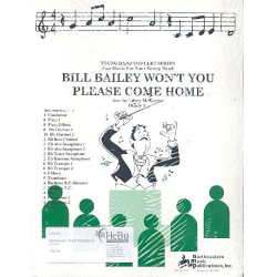         Bill Bailey won't you please come home - Larry McKenna
    