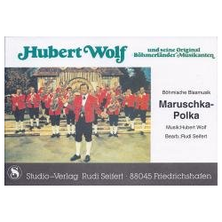         Maruschka-Polka (Hubert Wolf und seine Original Böhmerländer Musikanten) - Hubert Wolf / Arr. Rudi Seifert
    
