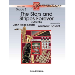         The Stars and Stripes Forever - John Philip Sousa / Arr. Andrew Balent
    