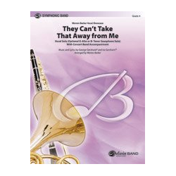         They can't take that away from me - George Gershwin / Arr. Warren Barker
    