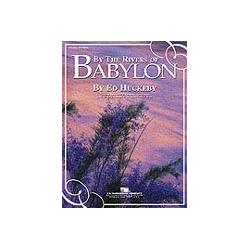         By the Rivers of Babylon - Ed Huckeby
    