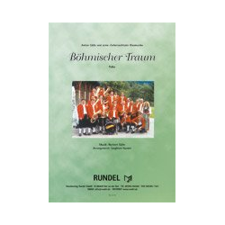         Böhmischer Traum (Polka) - Norbert Gälle / Arr. Siegfried Rundel
    