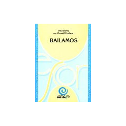         Bailamos (as performed by Enrique Iglesias) - P. Barry & M. Taylor / Arr. Donald Furlano
    