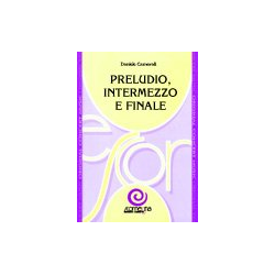         Preludio, Intermezzo e Finale - Daniele Carnevali
    