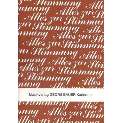         Alles zur Stimmung 00 Direktion - Toni Hämmerle / Arr. Georg Bauer
    