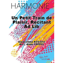         Un petit train de plaisir, récitant ad lib # - Gioacchino Rossini / Arr. Alain Crepin
    