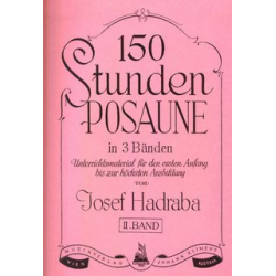         150 Stunden Posaune Heft 2 - Josef Hadraba
    