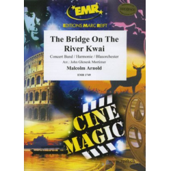        The Bridge On The River Kwai - Malcolm Arnold / Arr. John Glenesk Mortimer
    