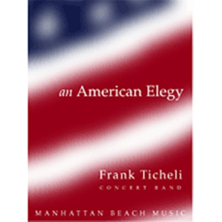         An American Elegy - Frank Ticheli
    
