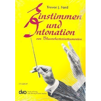 Buch: Einstimmen und Intonation von Blasorchesterinstrumenten (3-927781-12-6)