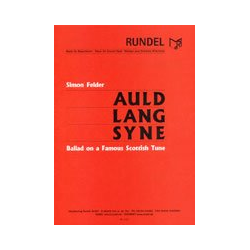         Auld Lang Syne - Ballad on a Famous Scottish Tune - Traditional / Arr. Simon Felder
    