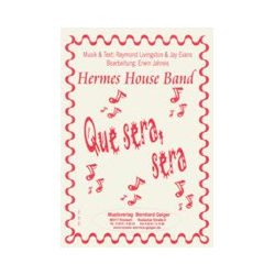         Que Sera - Hermes House Band / Arr. Erwin Jahreis
    