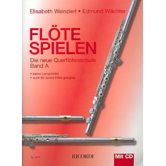 Flöte spielen - Die neue Querflötenschule Band A mit CD