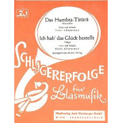         Humbta - tätärä / Ich hab das Glück bestellt - Toni Hämmerle / Arr. Bruno Döring
    