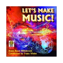         CD "Let's make music" (Brass Band Willebroek) - Frank Bernaerts
    