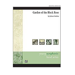         Garden of the Black Rose (concert band) - Robert Sheldon
    
