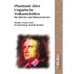         Phantasie über Ungarische Volksmelodien für Klavier und Blasorchester - Franz Liszt / Arr. Rudolf Heidler
    