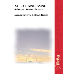         Auld Lang Syne (Solo und Blasorchester) - Traditional / Arr. Roland Kreid
    