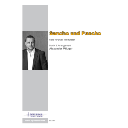         Sancho und Pancho - Alexander Pfluger / Arr. Alexander Pfluger
    
