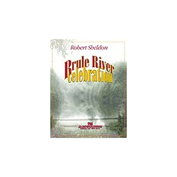         Brule River Celebration - Robert Sheldon
    