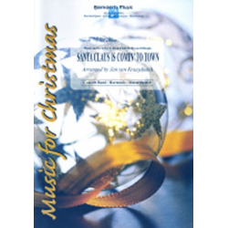         Santa Claus is Comin' To Town - J. Fred Coots / Arr. Jan van Kraeydonck
    