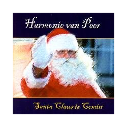         CD 'Santa Claus is Comin'' - Harmonie van Peer
    
