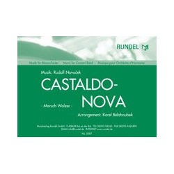         Castaldo - Nova (Marsch-Walzer) - Rudolf Novacek / Arr. Karel Belohoubek
    