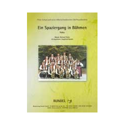        Ein Spaziergang in Böhmen (Polka) - Michael Kuhn / Arr. Siegfried Rundel
    