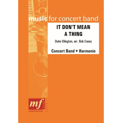         It don't mean a thing - Duke Ellington / Arr. Bob Casey
    