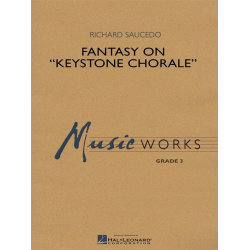         Fantasy on Keystone Chorale - Richard L. Saucedo
    