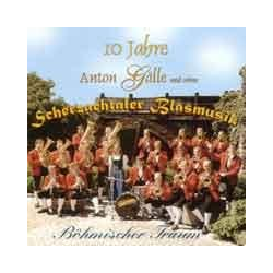         CD "Böhmischer Traum" (10 Jahre Scherzachtaler) - Scherzachtaler Blasmusik / Arr. Norbert Gälle
    