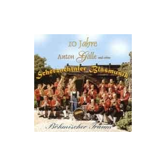 CD "Böhmischer Traum" (10 Jahre Scherzachtaler)