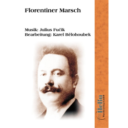         Florentiner Marsch - Julius Fucik / Arr. Karel Belohoubek
    