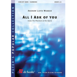         All I Ask Of You - Andrew Lloyd Webber / Arr. Peter Kleine Schaars
    