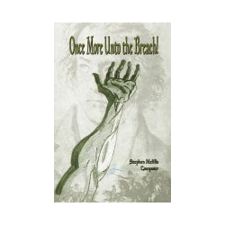         Once More Unto the Breach - Stephen Melillo
    