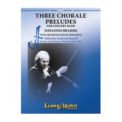         Three Chorale Preludes, op.122 - Johannes Brahms / Arr. Frederick Fennell
    