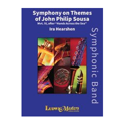         Symphony on Themes of John Philip Sousa, Movement IV "Hands Across the Sea" - John Philip Sousa / Arr. Ira Hearshen
    