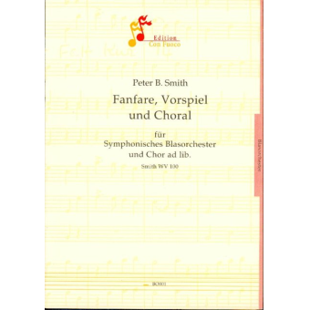 Fanfare, Vorspiel und Choral
