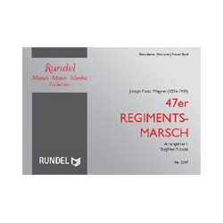         47er Regimentsmarsch - Josef Franz Wagner / Arr. Siegfried Rundel
    